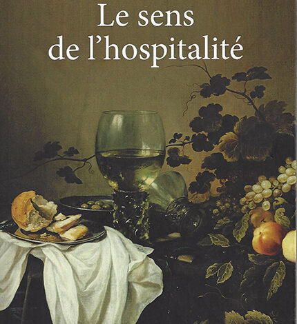 "Le sens de l'hospitalité" de Jacqueline Kelen.